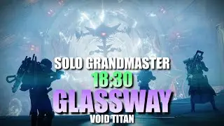 Solo GM Glassway on Void Titan in 