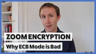 Zoom's Broken Encryption - Why ECB Mode is Bad