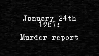 January 24th 1987: Murder Report | Analog Horror #1