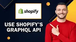 How To Use Shopify's GraphQL API | Easy Tutorial