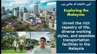 Malaysia: Journey to Johor Bahru | Unveiling Life, Family, Work & Transportation 