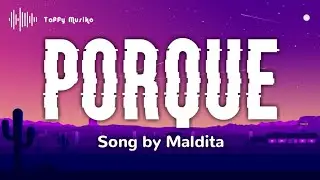 Maldita - Porque | Lyrics Video