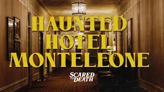 Scared to Death | Haunted Hotel Monteleone
