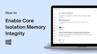 How to Enable or Disable Core Isolation Memory Integrity in Windows 11