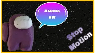 Stop Motion Plastilina Among Us || MOS Productions