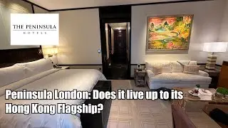 Peninsula London: Does it live up to its Hong Kong Flagship?