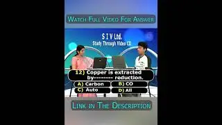 Metallurgy IIT Questions No 12 (Chemistry IX Class)