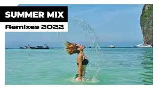 SUMMER MIX 2022 🌴 Best Dance House EDM Remixes of Popular Songs