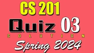 CS201 Quiz 3 Solution 2024 | CS201 Quiz 3 Solved Spring 2024 | VU Scholar