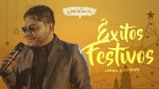 Uriel Lozano - ÉXITOS FESTIVOS ENGANCHADOS