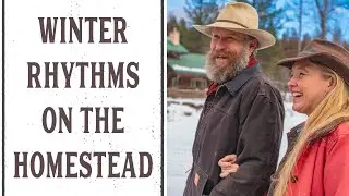 WINTERTIME ON THE HOMESTEAD - THE HOMESTEADING FAMILY
