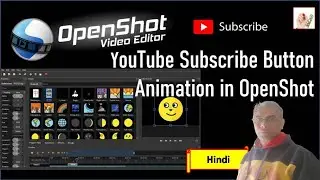 YouTube Subscribe Button Animation in OpenShot | OpenShot video editing software