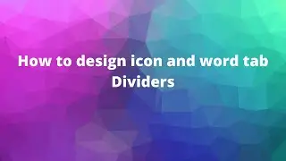How to make icon and word tab dividers
