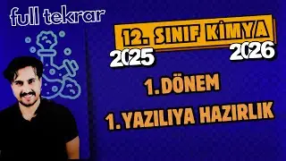 12. Sınıf Kimya | 1.  Dönem 1.Yazılıya Hazırlık | 2025-2026