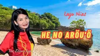 Lagu Nias Lama HE NO ARÖU'Ö - Vokal : Elma Zega