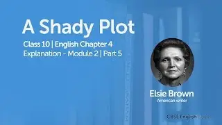 A shady plot class 10 English Explanation - P05