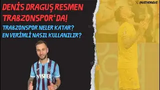 Denis Draguş resmen Trabzonspor'da! | Takıma neler katar? Doğru hamle mi? Nasıl kullanılmalı?
