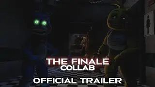 [FNaF] The Finale Collab - Official Trailer #1