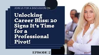 Unlocking Career Bliss: 20 Warning Signs - EPS 2