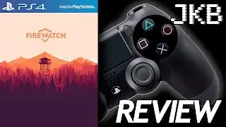Firewatch Review | PS4 2016 | JKB