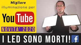 Migliore illuminazione per YouTube, Instagram, TikTok? Perché da oggi i pannelli LED sono morti