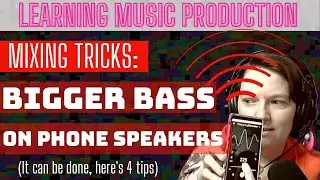 4 Mixing Tricks for BIGGER BASS on Phone Speakers- & How To make bass sound richer on any system
