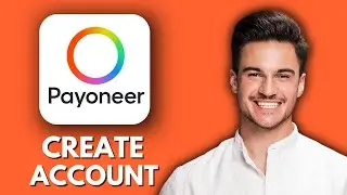 NEW! How To Create A Payoneer Account (2025) 💳 | Step-by-Step Guide for Freelancers & Online Sellers