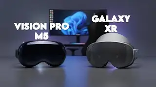 Apple Vision Pro M5 vs Samsung Galaxy XR - Competition is Finally Emerging