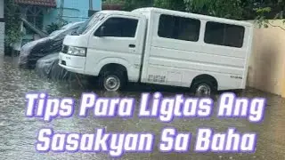 Mga Dapat Gawin Kapag Aabutin na Ng Baha Ang Inyong Sasakyan | Life-saving Hacks For Flooded Cars |