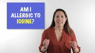 Am I Allergic to Iodine?