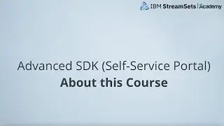 Advanced SDK About this course