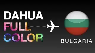 Dahua FULL COLOR On Tour - Bulgaria