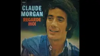 Claude Morgan - Regarde-Moi