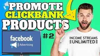How To Promote ClickBank Products With Facebook Ads Step by Step - (PART 2)