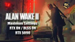 Alan Wake 2 | 8K |  RTX5090 I 2025