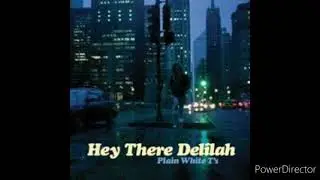 Hey There Delilah