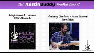 Episode 1 - DAVE SCHER! - That AustinBuddyTonePackShow!
