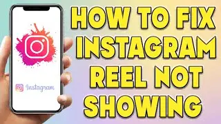 How to Fix Instagram Reel Not Showing | Instagram Reels Option Not Showing
