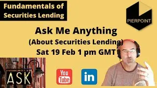 Securities Lending Live Ask Me Anything February  2022