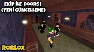 ROBLOX EKİP İLE DOORS! { YENİ GÜNCELLEME )