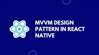 MVVM Design Pattern in React Native