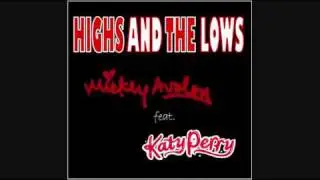 Mickey Avalon With Katy Perry- Highs and the Lows.