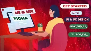 How to get started with UI/UX Design | UI/UX Design Introduction Tutorial.
