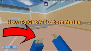 How To Get A Custom Melee.. (Roblox Arsenal)