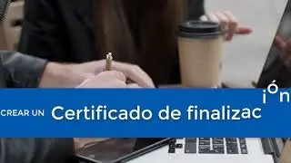 Crear un certificado de finalización