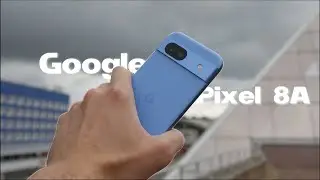 Обзор Google Pixel 8a