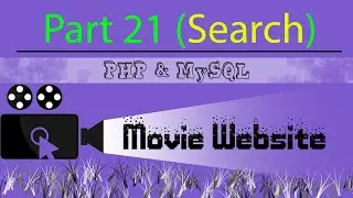 Part 21 Frontend Movie Website - Search - Using PHP and MySQL