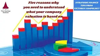 Strategic Finance Tip: Five Reasons Why You Need to Understand Valuation