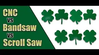 CNC vs Bandsaw vs Scroll Saw: Shamrocks and Clovers