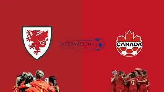 Wales vs Canada - Women's International Friendly - 09/04/2021